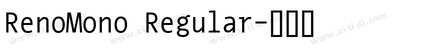 RenoMono Regular字体转换